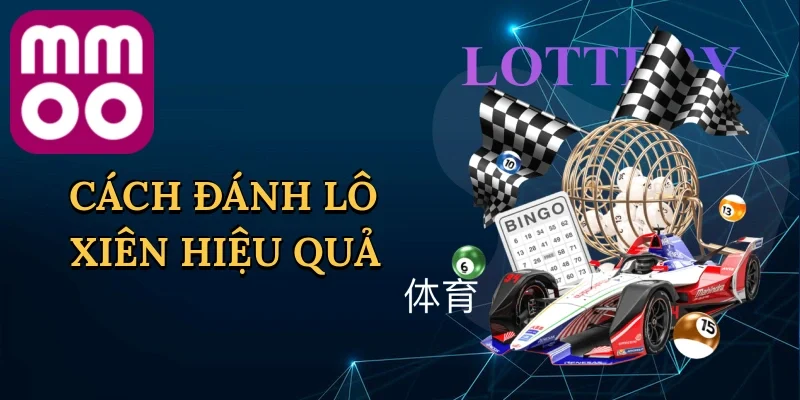 Cách Đánh Lô Xiên Hiệu Quả
