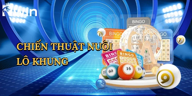 Chiến Thuật Nuôi Lô Khung