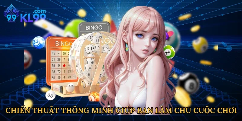 Chiến thuật thông minh giúp bạn làm chủ cuộc chơi