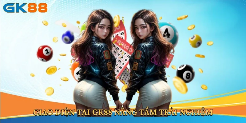 giao-dien-tai-gk88-nang-tam-trai-nghiem-3-2