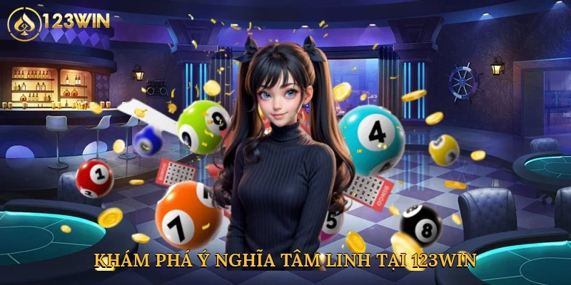 kham-pha-y-nghia-tam-linh-tai-123win-3
