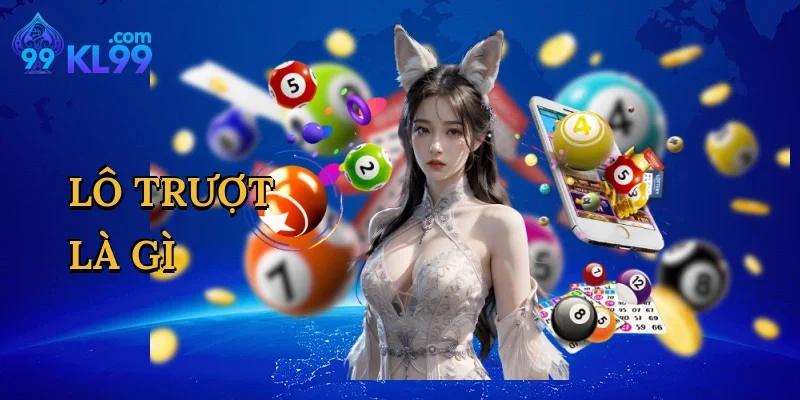 Lô Trượt Là Gì